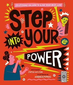 Step Into Your Power: 23 Lessons on How to Live Your Best Life by Jamia Wilson