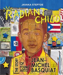 Radiant Child, by Javaka Steptoe