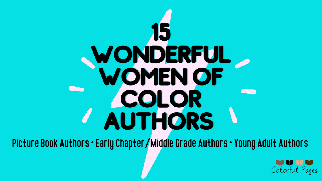 15 Wonderful Women of Color Authors – Colorful Pages